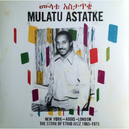 Mulatu Astatke ‎– New York - Addis - London - The Story Of Ethio Jazz 1965-1975 2LP