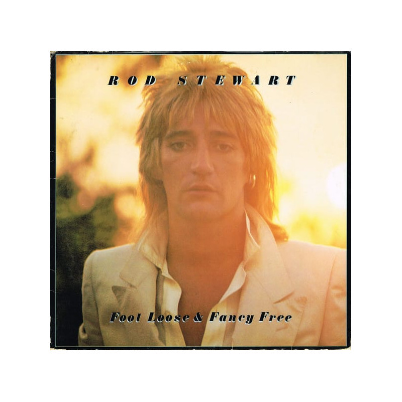 Rod Stewart – Foot Loose & Fancy Free Rod Stewart – Foot Loose & Fancy Free