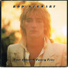 Rod Stewart ‎– Foot Loose & Fancy Free