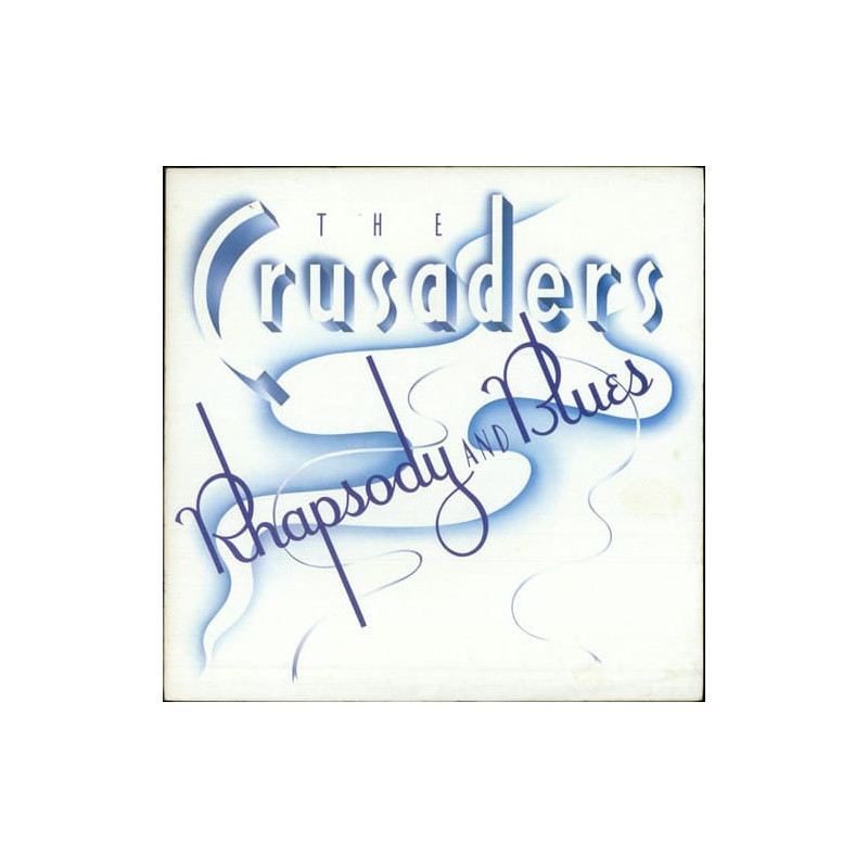 The Crusaders – Rhapsody And Blues The Crusaders – Rhapsody And Blues
