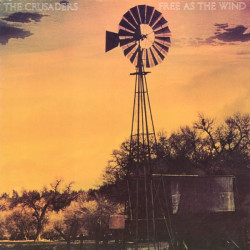 The Crusaders ‎– Free As The Wind