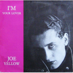 Joe Yellow ‎– I'm Your Lover - 12'' Single 45 RPM