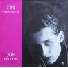 Joe Yellow ‎– I'm Your Lover - 12'' Single 45 RPM