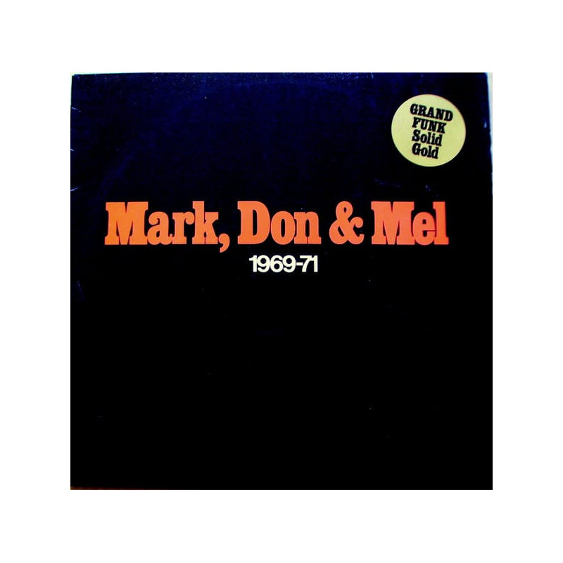 Grand Funk Railroad ‎– Mark, Don & Mel 1969-71  2LP