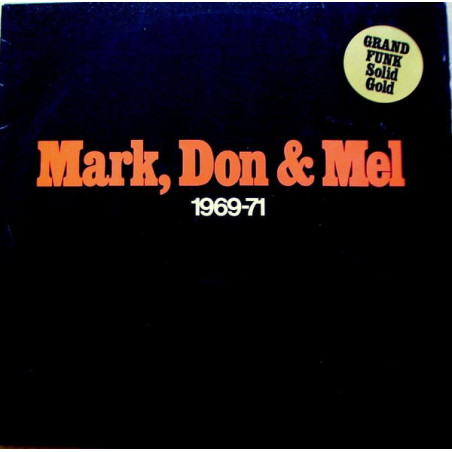 Grand Funk Railroad ‎– Mark, Don & Mel 1969-71  2LP