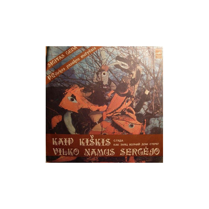 Sigitas Geda - T. Makačinas – Kaip Kiškis Vilko Namus Sergėjo Sigitas Geda - T. Makačinas – Kaip Kiškis Vilko Namus Sergėjo