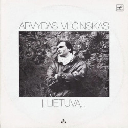 Arvydas Vilčinskas ‎– Į Lietuvą