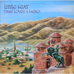 Little Feat ‎– Time Loves A Hero