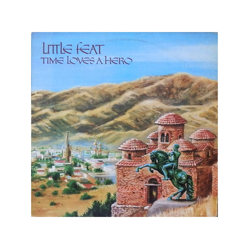 Little Feat – Time Loves A Hero Little Feat – Time Loves A Hero
