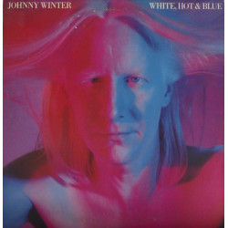 Johnny Winter ‎– White, Hot & Blue