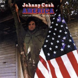 Johnny Cash ‎– America - A 200-Year Salute In Story And Song