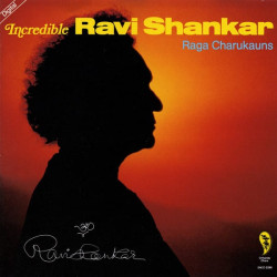 Ravi Shankar ‎– Incredible Ravi Shankar - Raga Charukauns