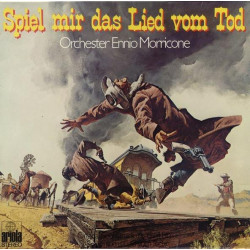 Orchester Ennio Morricone ‎– Spiel Mir Das Lied Vom Tod