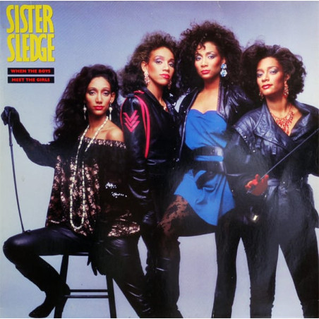 Sister Sledge ‎– When The Boys Meet The Girls