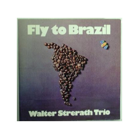 Walter Strerath Trio ‎– Fly To Brazil