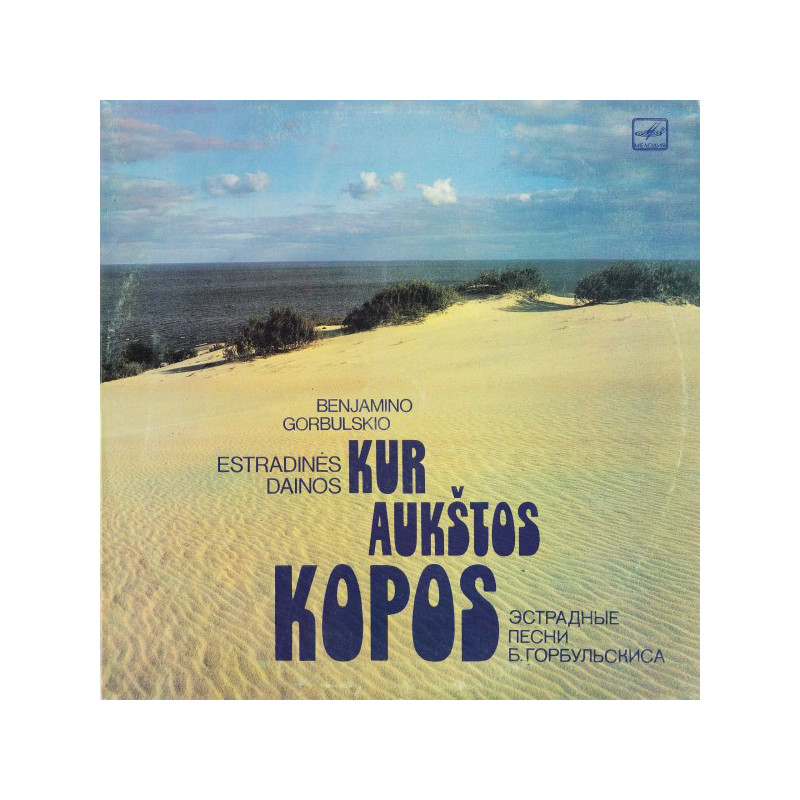 Benjaminas Gorbulskis – Kur Aukštos Kopos Benjaminas Gorbulskis – Kur Aukštos Kopos
