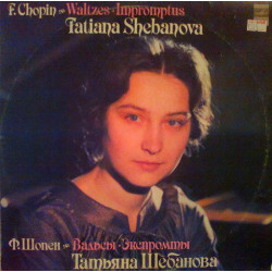 Frédéric Chopin / Tatiana Shebanova ‎– Waltzes - Impromptus 2LP