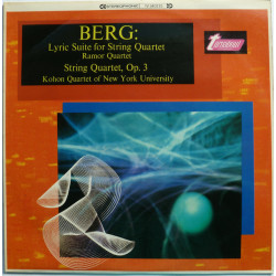 Berg - Ramor Quartet, Kohon Quartet Of New York University ‎– Lyric Suite For String Quartet / String Quartet, Op. 3