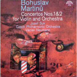 Bohuslav Martinů, Josef Suk ‎– Concertos Nos. 1&2 For Violin And Orchestra
