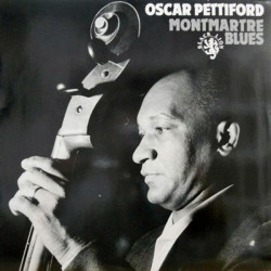 Oscar Pettiford ‎– Montmartre Blues