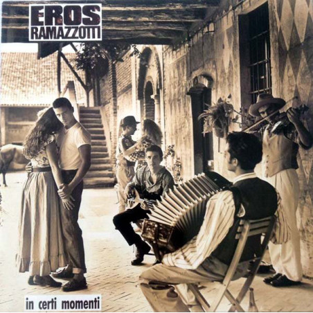 Eros Ramazzotti ‎– In Certi Momenti