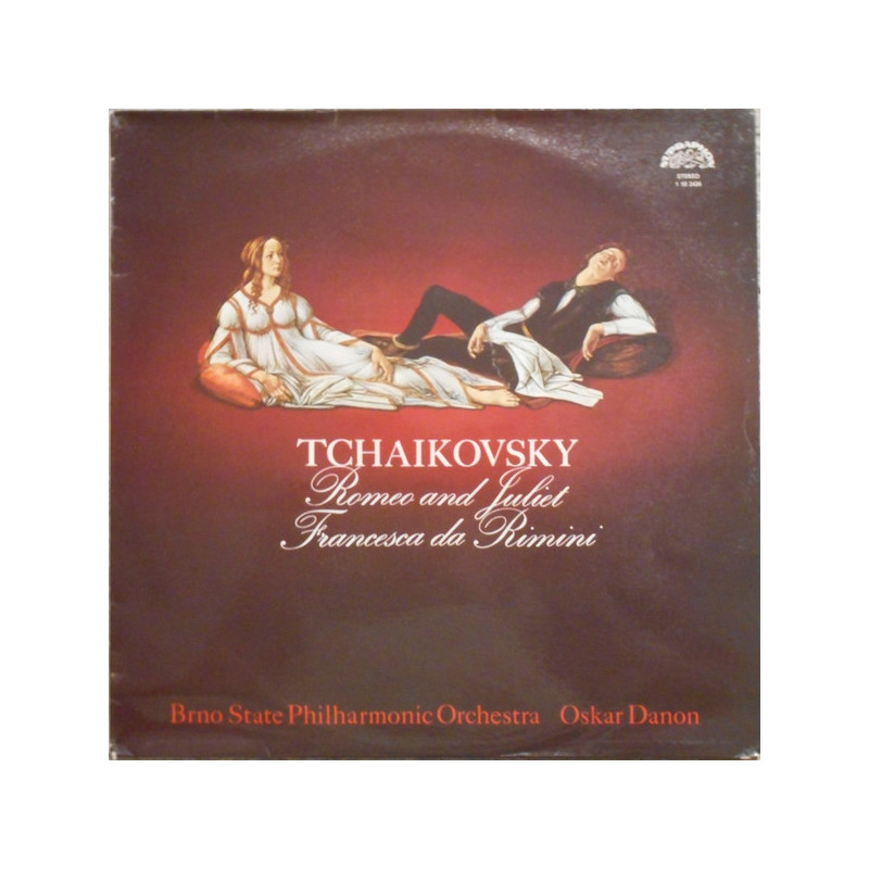 Tchaikovsky, Brno State Philharmonic Orchestra, Oskar Danon ‎– Romeo And Juliet / Francesca Da Rimini