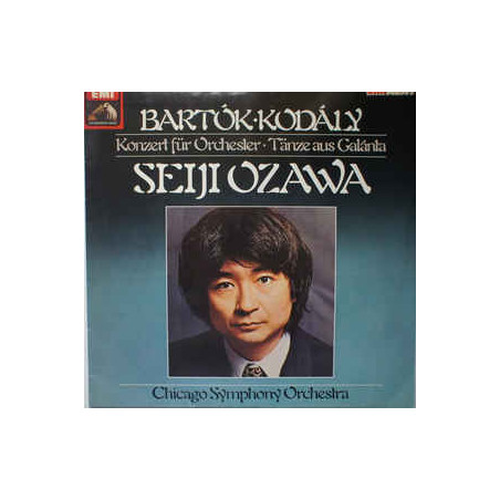 Bartók · Kodály · Seiji Ozawa & Chicago Symphony Orchestra ‎– Bartók: Konzert Für Orchester / Kodály: Tänze Aus Galanta