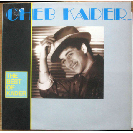 Cheb Kader ‎– The Best Of Kader