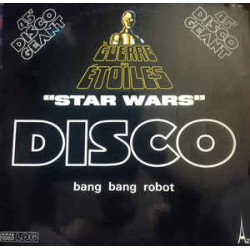 Bang Bang Robot ‎– La Guerre Des Etoiles 12' single 45 RPM