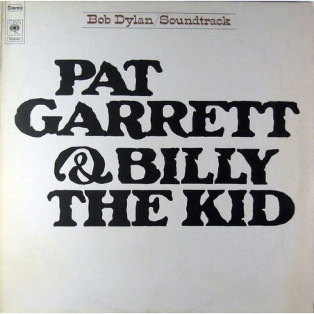 Bob Dylan ‎– Pat Garrett & Billy The Kid - Original Soundtrack Recording