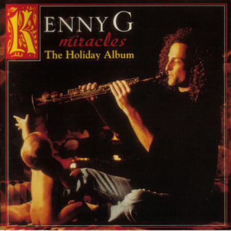 Kenny G  ‎– Miracles The Holiday Album