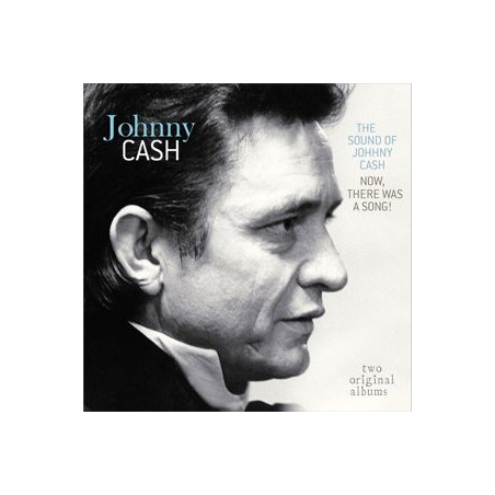 Johnny Cash ‎– The Sound Of Johnny Cash / Now, There Was A Song!