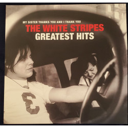 The White Stripes ‎– My Sister Thanks You And I Thank You The White Stripes Greatest Hits 2LP
