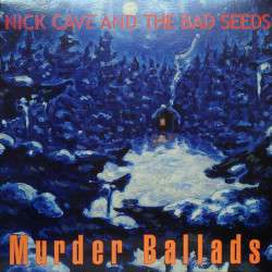 Nick Cave And The Bad Seeds ‎– Murder Ballads