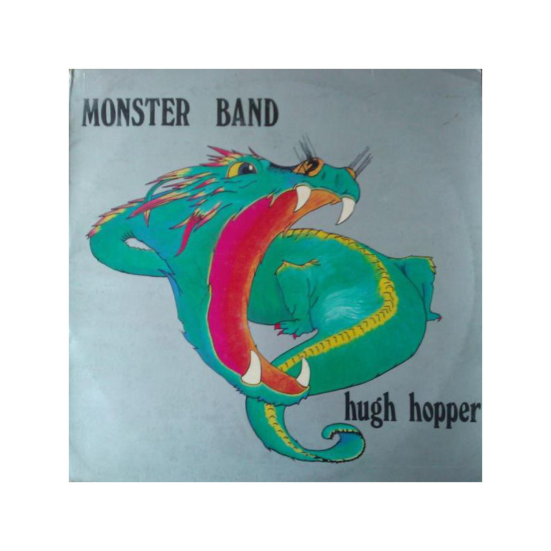 Hugh Hopper ‎– Monster Band