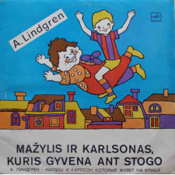 A. Lindgren ‎– Mažylis Ir Karlsonas, Kuris Gyvena Ant Stogo