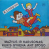 A. Lindgren ‎– Mažylis Ir Karlsonas, Kuris Gyvena Ant Stogo