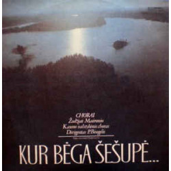 Chorai. Kur Bėga Šešupė...