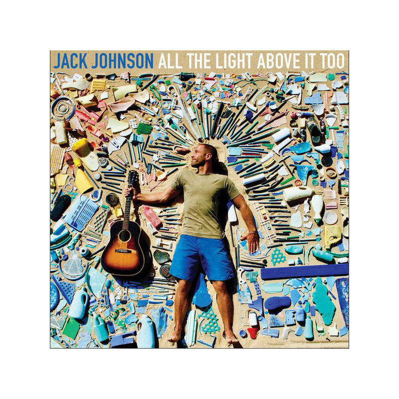 Jack Johnson ‎– All The Light Above It Too