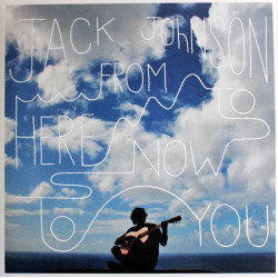 Jack Johnson – From Here To Now To You
