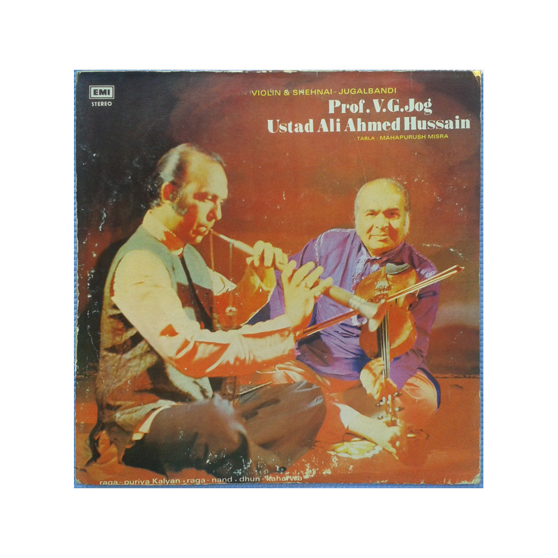 Prof. V. G. Jog, Ustad Ali Ahmed Hussain – Violin & Shehnai - Jugalbandi