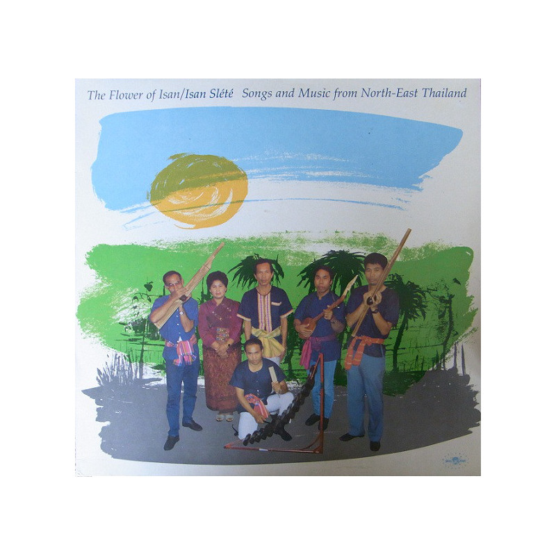 Isan Slété – The Flower Of Isan Isan Slété – The Flower Of Isan