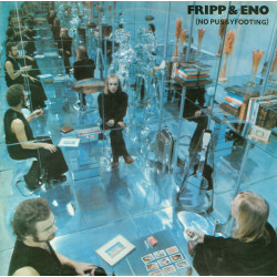Fripp & Eno – (No Pussyfooting)