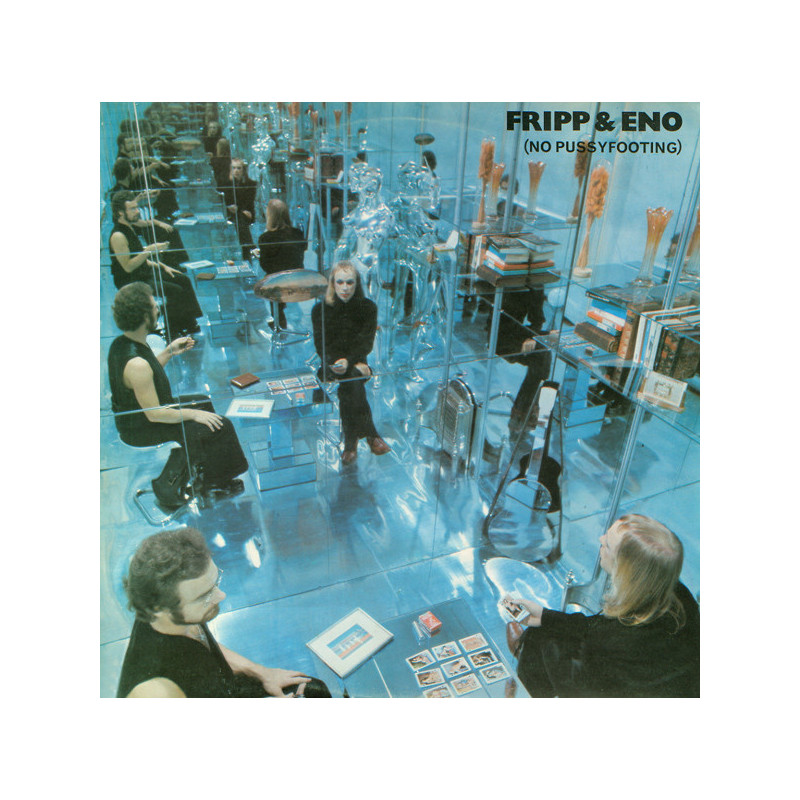 Fripp & Eno – (No Pussyfooting) Fripp & Eno – (No Pussyfooting)