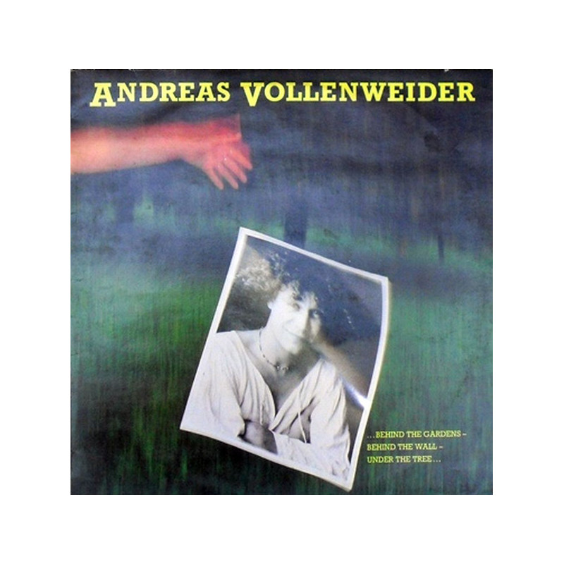 Andreas Vollenweider – ... Behind The Gardens - Behind The Wall - Under The Tree ...
