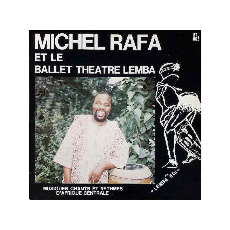 Michel Rafa Et Le Ballet Théâtre Lemba – Musiques Chants Et Rythmes D'Afrique Centrale