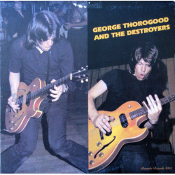 George Thorogood And The Destroyers – George Thorogood And The Destroyers