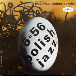 Various – Polish Jazz 1946-1956 Vol. 1 – Post-War Dance Bands – Polish Jazz Archive Series