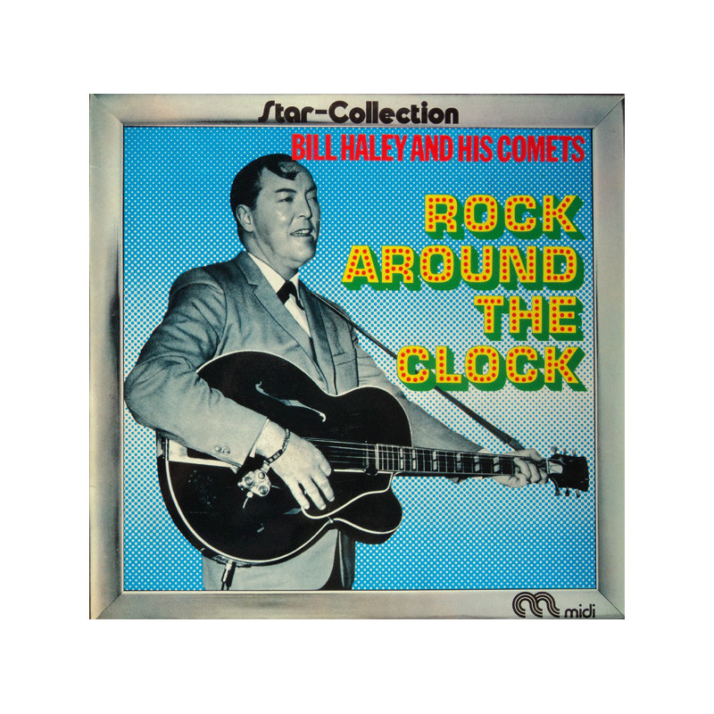 Bill Haley And His Comets – Rock Around The Clock