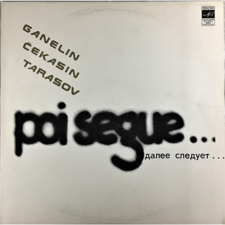 Ganelin, Čekasin, Tarasov – Poi Segue...